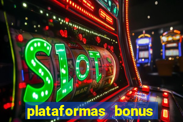 plataformas bonus no cadastro